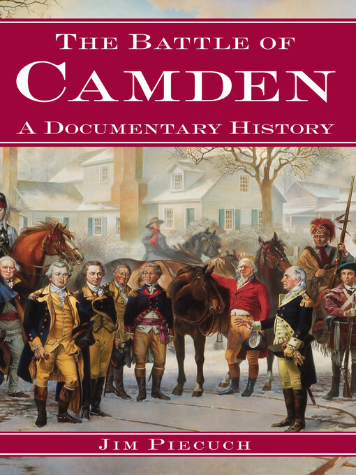 Title details for The Battle of Camden by Jim Piecuch - Available